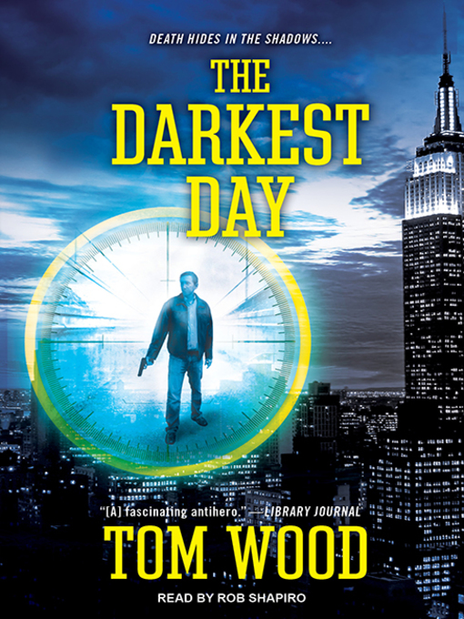 Title details for The Darkest Day by Tom Wood - Available